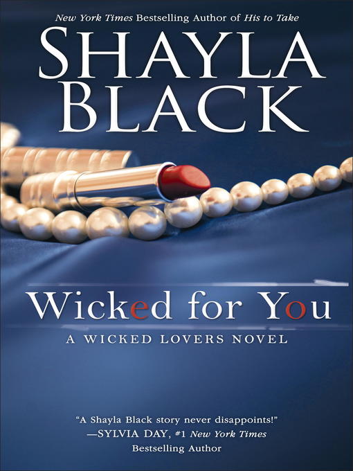Title details for Wicked for You by Shayla Black - Available
